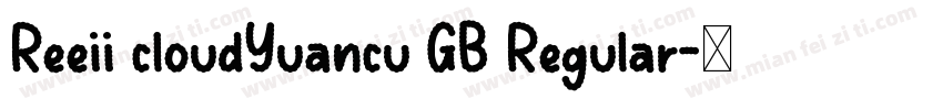 Reeii cloudYuancu GB Regular字体转换